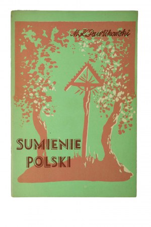 PAWLIKOWSKI Michał K. - Sumienie Polski rzecz o Wilnie i kraju wileńskim, Londyn 1946r.