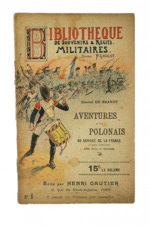 DE BRANDT General - Aventures d'un Polonais au service de la France / Adventures of a Pole in the service of France