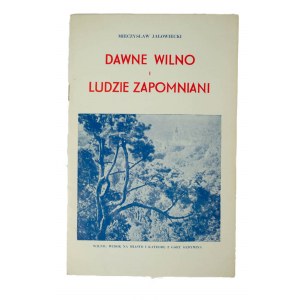 JAŁOWIECKI Mieczysław - Former Vilnius and Forgotten People, London 1955, publication of the London Club of the Academic Community of the Stefan Batory University
