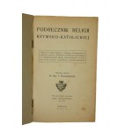 [2 DSP] Podręcznik religii rzymsko - katolickiej wg układu ks. C. Krzyszkowskiego, wydano staraniem Szefa Duszpasterstwa D.S.P., Szwajcaria 1943r.