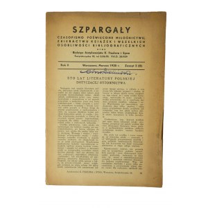 SZPARGAŁY Czasopismo poświęcone miłośnictwu, zbieractwu książek i wszelkich osobliwości bibliograficznych oraz Biuletyn Antykwariatu K. Fiszlera i Syna, rok II, zeszyt 3 (8) marzec 1935r.