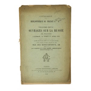 Catalogue de la bibliotheque du prince A*** G*** / Catalogue of the Library of the Prince A*** G*** part three Works on Russia, Poland, Germany, Turkey and other countries, Paris 1879.
