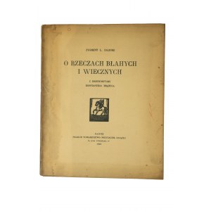 ZALESKI Zygmunt - On trivial and eternal things with woodcuts by Konstanty Brandl, Paris 1929, edition of 500 pieces numbered and signed by the Society's presidium, this one is numbered LV, RARE