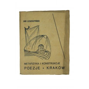 LESZCZYŃSKI Jan - Metafizyka i konstrukcje. Poezje, Kraków 1926r., zdobił książkę Zdzisław Truskolaski