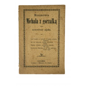 Rozmowa Michała z gorzałką czyli nawrócenie pijaka, Chełmno, Anfang 20. Jahrhundert, gedruckt und vertrieben von W.Fiałek