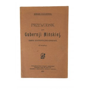 MALISZEWSKI Edward - Przewodnik po Gubernii Mińskiej. Zarys statystyczno-opisowy, z mapką, Warszawa 1919r.