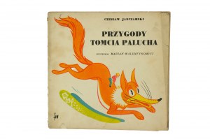 JANCZARSKI Czesław - Przygody Tomcia Palucha, illustrated by Marian Walentynowicz, Warsaw 1957, 1st edition.