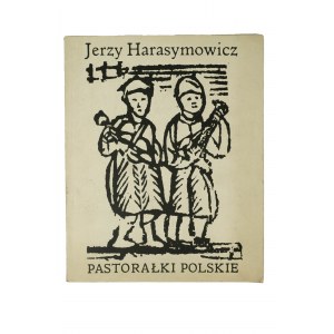 HARASYMOWICZ Jerzy - Pastorałki polskie (Polnische Pastoralbücher), Krakau 1966, mit graphischer Darstellung. Wł. Dulęba