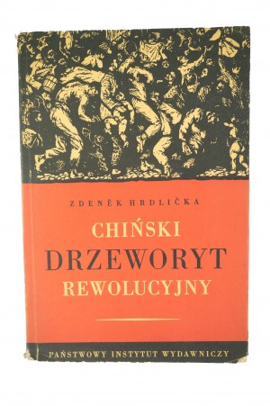 HRDLICKA Zdenek - Chiński drzeworyt rewolucyjny, PIW 1951r.