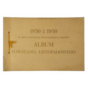 Album Powstania Listopadowego. W setną rocznice bohaterskiego zrywu 29.XI. 1830 - 1930