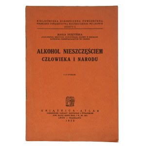 DUSZYÑSKA Maria - Alcohol a misfortune for man and nation, Lviv-Warsaw 1929.
