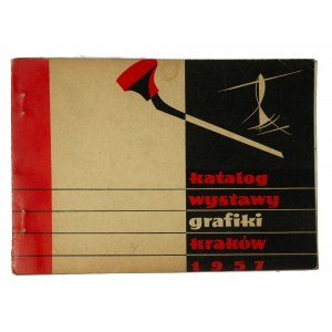 Katalog Wystawy Grafiki Krakowskiego Okręgu Z.P.A.P. kwiecień - maj 1957r., Kraków