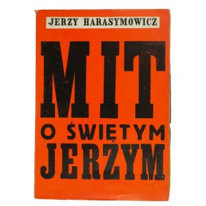 HARASYMOWICZ Jerzy - Der Mythos des Heiligen Georg, Krakau 1960.