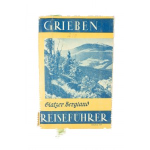 Grieben Guide, vol. 147: Kłodzko Land / Grieben Reiseführer, band 147 : Glatzer Bergland, Berin 1938r.
