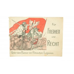 Für Freiheit und Recht. Unter dem Banner der Polnischen Legionen / Für Freiheit und Recht. Unter dem Banner der Polnischen Legionen, Wien 1916.