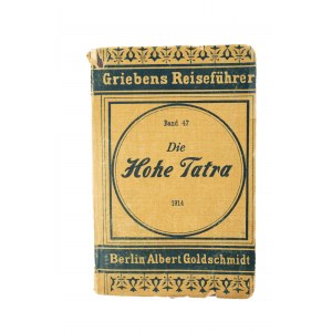 Griebenov turistický sprievodca 47. zväzok Vysoké Tatry / Griebens Reisführer band 47 Die Hohe Tatra, Berlin 1914. , 11 veľkých rozkladacích máp