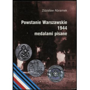 Abramek Zdzisław - Powstanie Warszawskie 1944 medalami pisane, Bydgoszcz 2003, ISBN 8390235749
