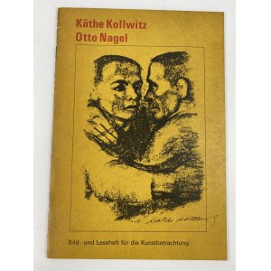 Käthe Kollwitz, Otto Nagel Bild- und Leseheft für die Kunstbetrachtung