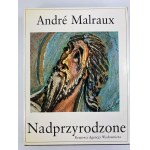 Malraux Andre, Przemiana bogów: t. I - Nadprzyrodzone, t. II - Nierzeczywiste, t. III - Ponadczasowe [komplet]