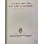Perzyński Friedrich Von Chinas Gottern. Reisen in China [Oprawa!]