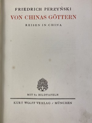 Perzynski Friedrich Von Chinas Gottern. Reisen in China [Oprah!]