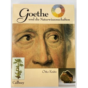 Kratz Otto - Goethe und die Naturwissenschaften [Goethe a přírodní vědy].