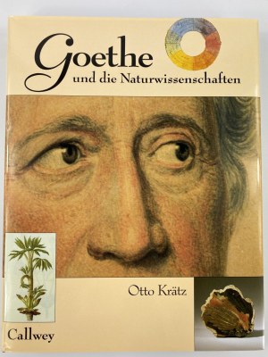 Kratz Otto - Goethe und die Naturwissenschaften [Goethe and the Natural Sciences].