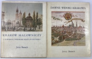 Banach Jerzy, Dawne widoki Krakowa oraz Kraków malowniczy: o albumach z widokami miasta w XIX wieku