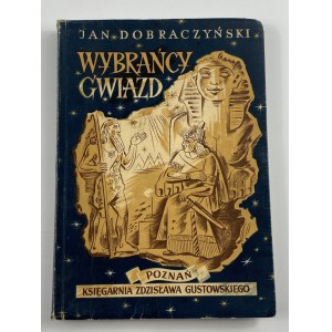 Dobraczyński Jan - Wybrańcy gwiazd [2. Auflage][Alojzy Krakowski].