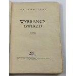 Dobraczyński Jan - Wybrańcy gwiazd [wydanie II][Alojzy Krakowski]