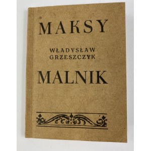 Grzeszczyk Władysław Maksymalnik [dedication by the author].