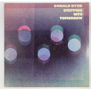 Byrd Donald - Stepping into tomorrow