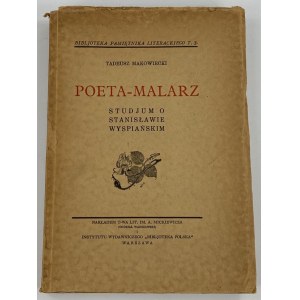 Makowiecki Tadeusz, The Poet-Painter. A study on Stanislaw Wyspianski