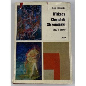 Jakimowicz Irena, Witkacy, Chwistek, Strzeminski: thoughts and images