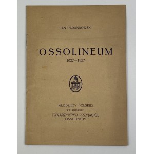Parandowski Jan, Ossolineum 1827 - 1927