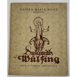 Rainer Maria Rilke, Gedichte - Band II - Farbige Abbildungen [Illustriert Von Sulamith Würfing].