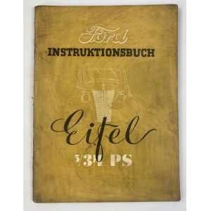 Bedienungsvorschriften. Ford typ Eifel 5/34 PS. Ford Instruktionsbuch Eifel 5/34 PS [1937].