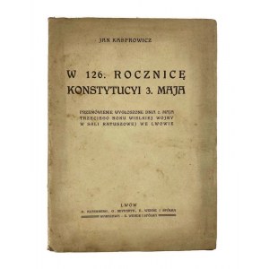 Jan Kasprowicz, K 126. výročiu prijatia Ústavy 3. mája