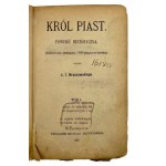 König Piast. Historische Romane von J. I. Kraszewski XXVI Band I und II (1 Buch)