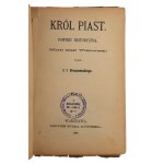 Král Piast. Historické romány J. I. Kraszewského XXVI díl I a II (1 kniha)