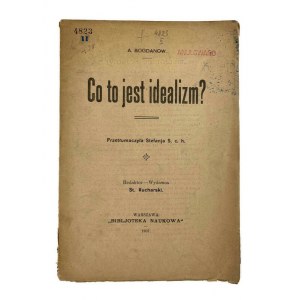 A. Bogdanov, Was ist Idealismus?