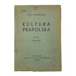 Jozef Kostrzewski, Prapolska Culture. 261 engravings (2nd edition)