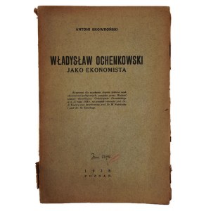 Antoni Skowroński, Władysław Ochenkowski ako ekonóm