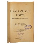 Ks. Dr. Adam Kopyciński, O sakramencie pokuty według zasad św. Alfonsa i innych znakomitszych autorów