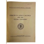 Kraków w latach okupacji 1939-1945. Studia i materiały. Rocznik Krakowski Tom XXXI