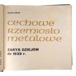 Feliks Kiryk, Cechowe rzemiosło metalowe. Zarys dziejów do 1939 r.