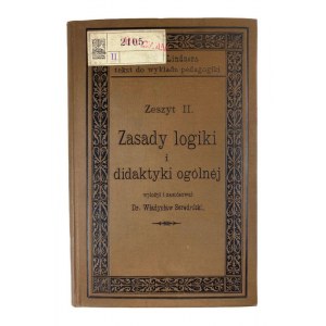 Dr Władysław Seredyński, Zasady logiki i dydaktyki ogólnej. Zeszyt II
