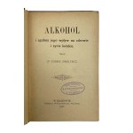 Dr Edward Danielewicz, Alkohol i zgubny jego wpływ na zdrowie i życie ludzkie