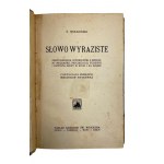 S. Wołkoński, Słowo wyraziste. Zarys badania i podręcznik z dziedziny mechaniki, psychologji, filozofji i estetyki mowy w życiu i na scenie.