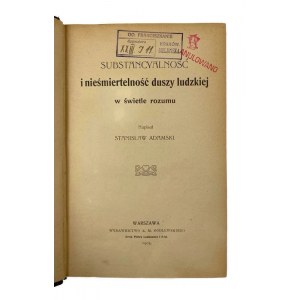 Stanisław Adamski, Substancyalność i nieśmiertelność duszy ludzkiej w świetle rozumu